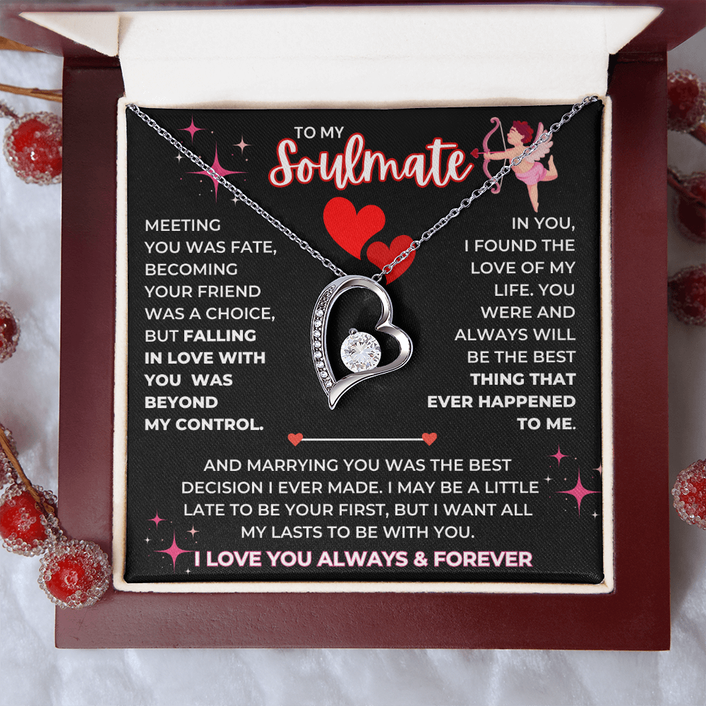 To My Soulmate - I Love You Always & Forever - Forever Love Necklace - JDR038