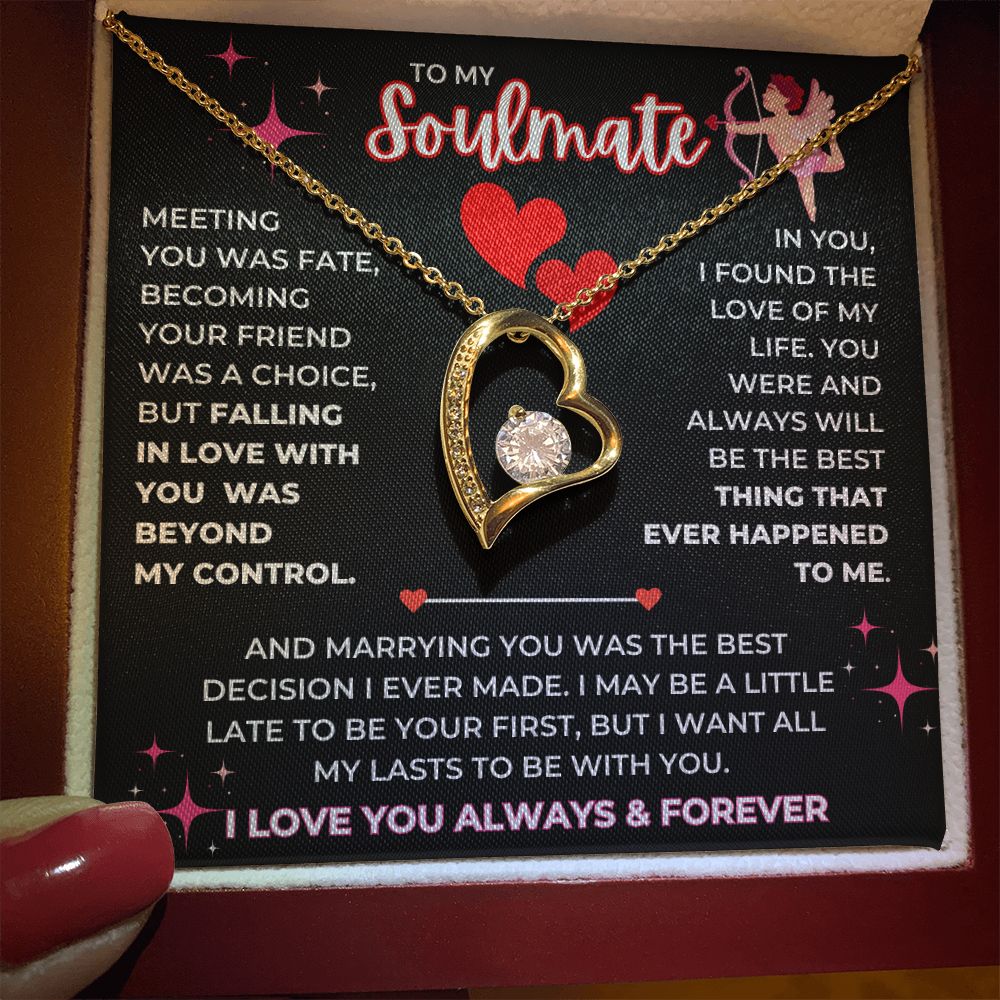 To My Soulmate - I Love You Always & Forever - Forever Love Necklace - JDR038