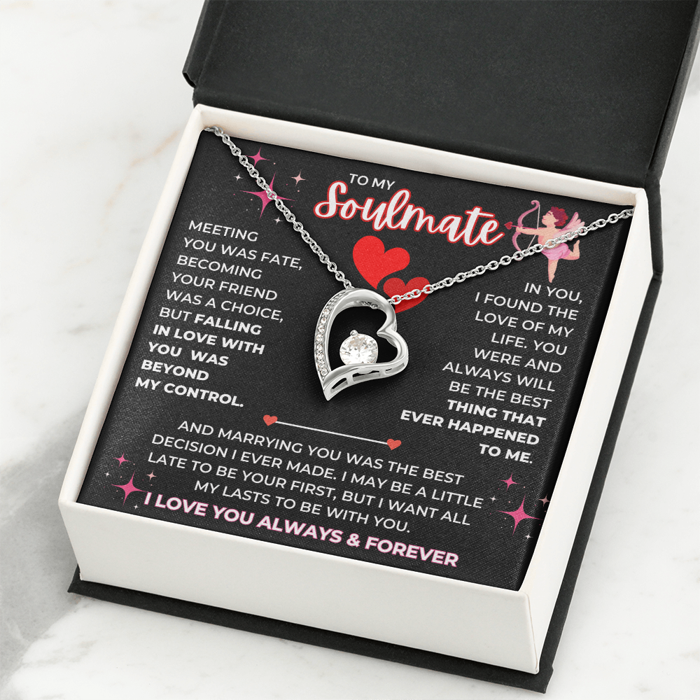 To My Soulmate - I Love You Always & Forever - Forever Love Necklace - JDR038