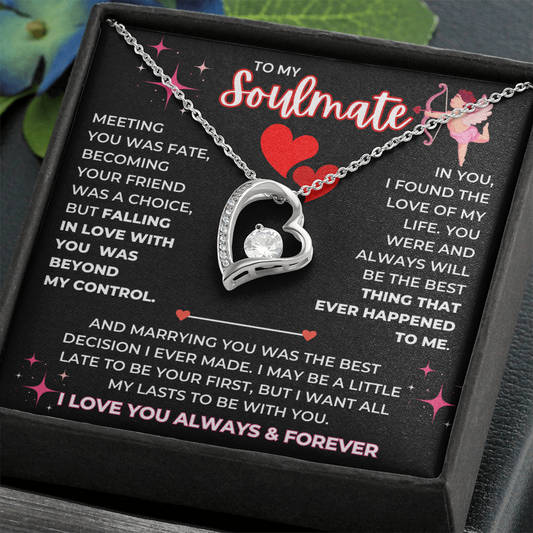 To My Soulmate - I Love You Always & Forever - Forever Love Necklace - JDR038