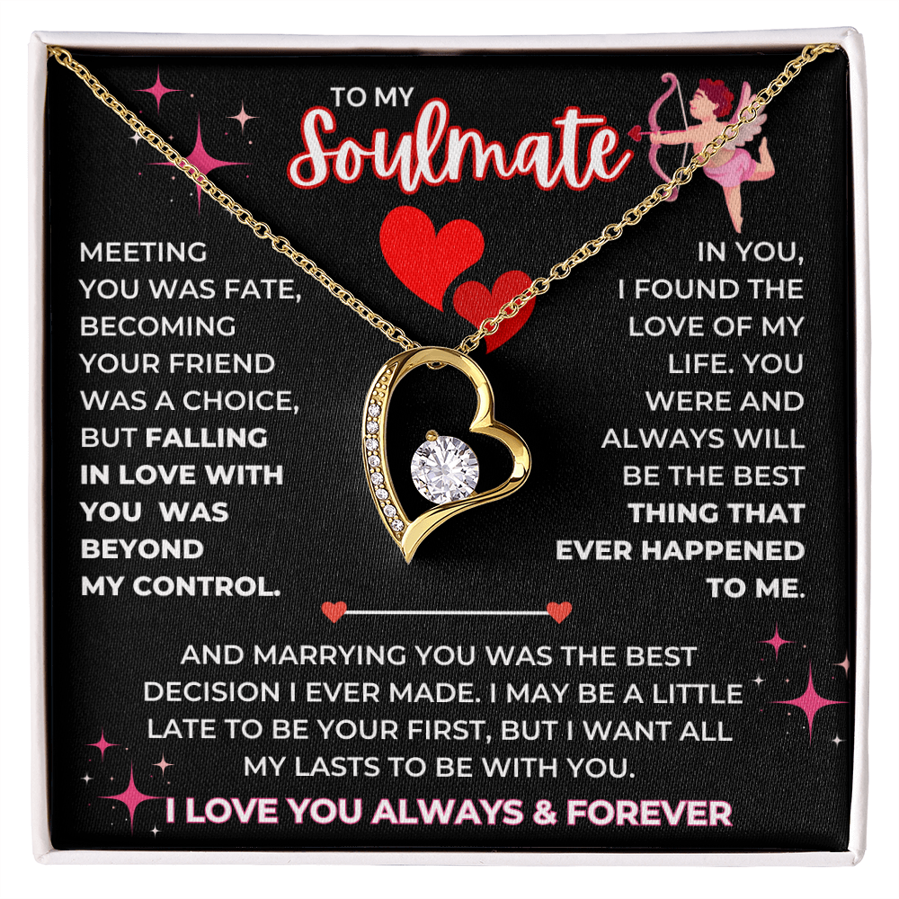 To My Soulmate - I Love You Always & Forever - Forever Love Necklace - JDR038